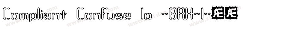 Compliant Confuse 1o -BRK-1字体转换